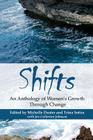 Shifts: An Anthology of Women's Growth Through Change By Trina Sotira, Michelle Duster Cover Image