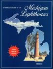 A Traveler's Guide to 116 Michigan Lighthouses By Laurie Penrose Cover Image