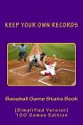 Baseball Game Stats Book: Keep Your Own Records (Simplified Version) By Richard B. Foster, R. J. Foster Cover Image