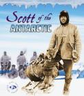 Scott of the Antarctic By Evelyn Dowdeswell, Julian Dowdeswell, Angela Seddon Cover Image