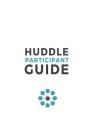 Huddle Participant Guide, 2nd Edition By Mike Breen Cover Image