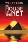 The House of the Net: The Magical Symbolism of the Hieroglyphs Cover Image