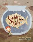 Sophies Fish By A. E. Cannon, Lee White (Illustrator) Cover Image