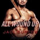 All Wound Up (Play-By-Play Novels #10) By Jaci Burton, Lucy Malone (Read by) Cover Image