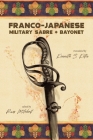 Franco-Japanese Military Sabre and Bayonet By Kenneth S. Kitta (Translator), Russ Mitchell Cover Image