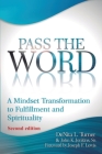 Pass the Word: A Mindset Transformation to Fulfillment and Spirituality By Denita L. Turner, John K. Jenkins Cover Image