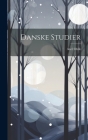 Danske Studier By Axel Olrik Cover Image