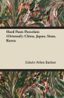 Hard Paste Porcelain (Oriental); China, Japan, Siam, Korea Cover Image