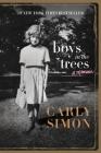 Boys in the Trees: A Memoir By Carly Simon Cover Image