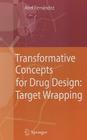Transformative Concepts for Drug Design: Target Wrapping By Ariel Fernandez Cover Image