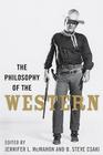 The Philosophy of the Western (Philosophy of Popular Culture) Cover Image