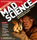 Theo Gray's Mad Science: Experiments You Can Do at Home - But Probably Shouldn't Cover Image