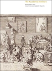 The Accademia Seminars: The Accademia di San Luca in Rome, c. 1590-1635 (Seminar Papers) By Peter M. Lukehart (Editor) Cover Image