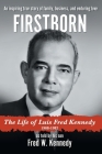 Firstborn: The Life of Luis Fred Kennedy 1908-1982 By Fred W. Kennedy Cover Image