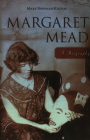 Margaret Mead: A Biography By Mary Bowman-Kruhm Cover Image