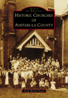 Historic Churches of Ashtabula County (Images of America) By Sandy Pavick Cover Image