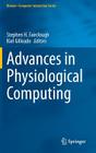 Advances in Physiological Computing (Human-Computer Interaction) By Stephen H. Fairclough (Editor), Kiel Gilleade (Editor) Cover Image