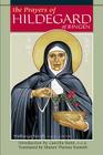 Prayers of Hildegard of Bingen By Caecilla Bonn (Introduction by), Sharon Therese Nemeth (Translator) Cover Image