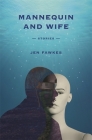 Mannequin and Wife: Stories (Yellow Shoe Fiction) Cover Image