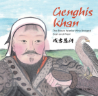 Genghis Khan: The Brave Warrior Who Bridged East and West Cover Image