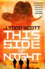 This Side of Night By J. Todd Scott Cover Image