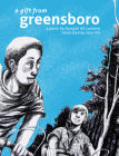A Gift From Greensboro By Quraysh Ali Lansana, Skip Hill (Illustrator) Cover Image