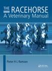 The Racehorse: A Veterinary Manual By Pieter Ramzan Cover Image