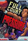 Full Court Pressure (Sports Illustrated Kids Graphic Novels) By Jessica Gunderson, Jose Ruiz (Illustrator), Jorge Gonzalez (Inked or Colored by) Cover Image