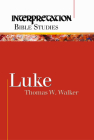 Luke (Interpretation Bible Studies) By Thomas W. Walker Cover Image