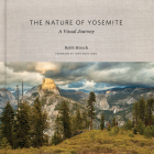 The Nature of Yosemite: A Visual Journey Cover Image