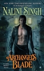 Archangel's Blade (A Guild Hunter Novel #4) Cover Image