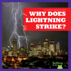 Why Does Lightning Strike? (Science Questions) By Megan Cooley Peterson, N/A (Illustrator) Cover Image