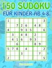 150 Sudoku für Kinder ab 4 - 8: Sudoku Mit Süßes Monsterbuch Kinder Cover Image