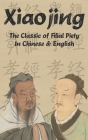 Xiaojing: The Classic of Filial Piety in Chinese and English Cover Image