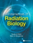 Fundamentals of Radiation Biology By Susan B. Klein, Marc S. Mendonca Cover Image