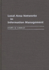 Local Area Networks in Information Management (New Directions in Information Management) Cover Image
