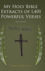 My Holy Bible Extracts of 1,401 Powerful Verses: Third Edition Cover Image