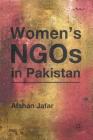Women's Ngos in Pakistan By A. Jafar Cover Image
