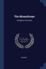 The Misanthrope: Comedy in Five Acts Cover Image
