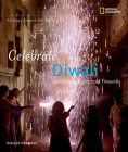 Holidays Around the World: Celebrate Diwali: With Sweets, Lights, and Fireworks Cover Image