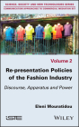 Re-Presentation Policies of the Fashion Industry: Discourse, Apparatus and Power By Eleni Mouratidou Cover Image
