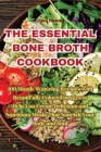 The Essential Bone Broth Cookbook Cover Image