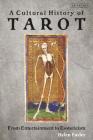 A Cultural History of Tarot: From Entertainment to Esotericism Cover Image