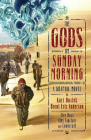 The Gods on Sunday Morning By Kurt Busiek, Brent Eric Anderson (Artist), Alex Sinclair (Artist) Cover Image