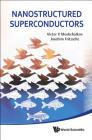 Nanostructured Superconductors By Victor V. Moshchalkov, Joachim Fritzsche Cover Image