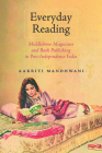Everyday Reading: Middlebrow Magazines and Book Publishing in Post-Independence India (Studies in Print Culture and the History of the Book) Cover Image