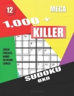 1,000 + Mega sudoku killer 8x8: Logic puzzles hard - extreme levels By Basford Holmes Cover Image