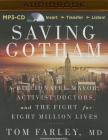 Saving Gotham: A Billionaire Mayor, Activist Doctors, and the Fight for Eight Million Lives Cover Image