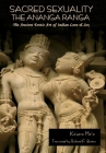 Sacred Sexuality: The Ananga Ranga or The Ancient Erotic Art of Indian Love & Sex: The Ananga Ranga or The Ancient Erotic Art of Indian By Kalyana Malla Cover Image