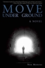 Move Under Ground By Nick Mamatas Cover Image